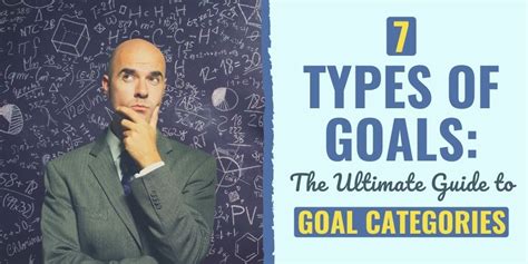 goal range 7+|7 Types of Goals: The Ultimate Guide to Goal Categories.